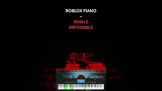 RUSH E IMPOSSIBLE  SheetMusicBoss ROBLOX Piano shorts [upl. by Ahsihat442]