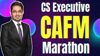 🔥CAFM Brahmastra Marathon for June 2024 Exam  PART 2 🔥CS Exec CAFM Memory Revision [upl. by Saretta]