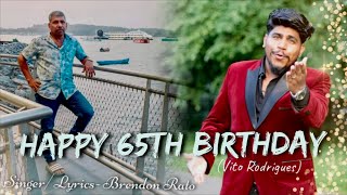 NEW KONKANI TOAST SONG 2024  HAPPY 65TH BIRTHDAY  FT VITO RODRIGUES  BY BRENDON RATO [upl. by Guillemette]