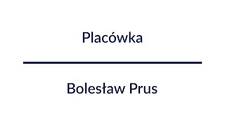 Placówka  Bolesław Prus  Audiobook Całość [upl. by Leasa]