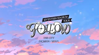 인천에서 개최되는 SEVENTEEN세븐틴 TOUR ‘FOLLOW’ AGAIN TO INCHEON 콘서트💎 [upl. by Bornstein]