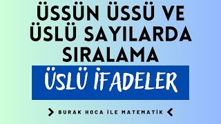 ÜSSÜN ÜSSÜ VE ÜSLÜ SAYILARDA SIRALAMA  ÜSLÜ İFADELER [upl. by Ursas]