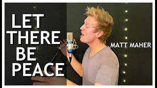 LET THERE BE PEACE  Matt Maher Cover by davidlampmanmusic [upl. by Kcirderfla]