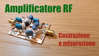 6 Amplificatore RF costruzione e misurazione [upl. by Shultz]