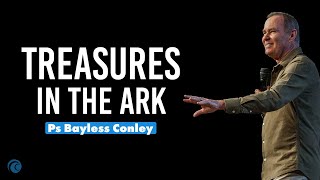 Treasures In The Ark  Pastor Bayless Conley  Cottonwood Church [upl. by Leakcim]