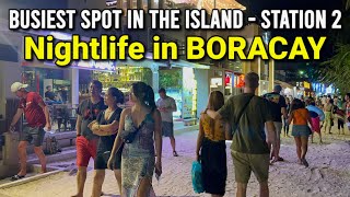 Nightlife in Boracay Philippines  STATION 2 Busiest amp Most Popular Spot in the Island SUMMER 2024 [upl. by Enerehs]