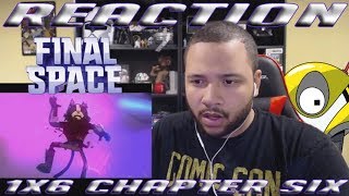 Final Space Season 1 Episode 6  Chapter Six  REACTION [upl. by Angel]