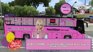 GGIBCTv EP88  Kpop Idols Birthday Ride Caravan for UNIS Kotoko BUSSID [upl. by Aisnetroh]