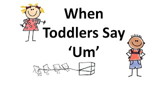 When Toddlers Say UM [upl. by Downey616]