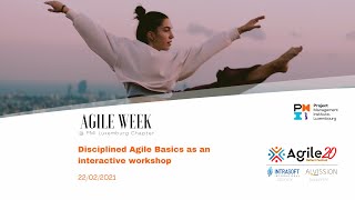 Agile Week  Disciplined Agile Basics as an interactive Workshop [upl. by Yrod]