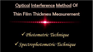 18Optical Interference Method of Thin Film Thickness DeterminationPhotometric amp Spectrophotometric [upl. by Edette96]