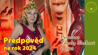 Promluvy Zdenky Blechové 165  Předpověď na rok 2024 [upl. by Nikola]