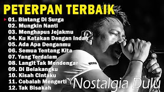 Nostalgia Dulu  Peterpan Full Album Lagu Kenangan Nostalgia Tahun 2000an Yang Tak Terlupakan [upl. by Okikuy]