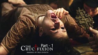 The Crucifixion 2017 Part  1 Horror Movie Recap  Movie Recap [upl. by Aztiraj918]