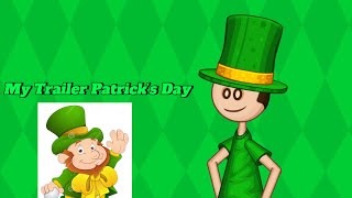 My Trailer Patrick’s Day [upl. by Rubina]