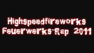 Silvester FeuerwerksRap 2011  TAG DER TAGE  Highspeedfireworks [upl. by Gelhar]