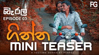 බැරල්  ගින්න  Episode 03  miniTeaser Clip 01 [upl. by Niahs]