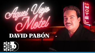 Aquel Viejo Motel David Pabón  Video [upl. by Aeneus]