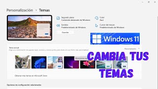 Como CAMBIAR TEMAS EN WINDOWS 11 [upl. by Pippy]