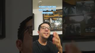 Vindicating Trump in 15 Seconds [upl. by Clementius698]