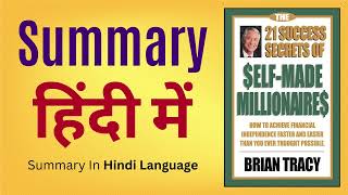 The 21 Success Secrets of Self Made Millionaires  हिंदी में  Book Summary In Hindi [upl. by Vtarj572]