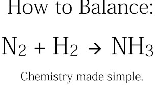 How to Balance N2  H2  NH3 Synthesis of Ammonia [upl. by Bensky]