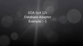 Using Database Adapter in BPEL Process in Oracle SOA Suite 12c Example 1 [upl. by Carolee97]