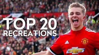 ChrisMDs TOP 20 Goal Recreations [upl. by Trebreh473]