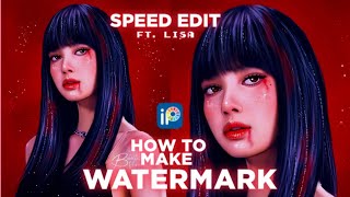 How to make a WATERMARK  Speed edit ft Lisa [upl. by Atelra]