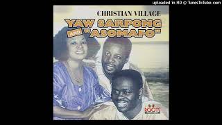 Yaw Sarpong amp Asomafo  Ɛdeɛbɛn Na Awurade Ntumi Nnyɛ [upl. by Kcirttap]