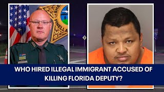 What company hired illegal immigrant accused of killing Florida deputy [upl. by Ennasor]