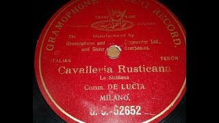 Fernando de Lucia  O Lola Siciliana from Cavalleria Rusticana 1902 [upl. by Iroak785]