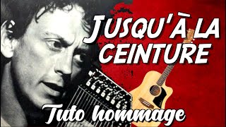 Graeme Allwright Jusquà la ceinture  Tuto guitare hommage [upl. by Carena]