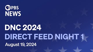 WATCH LIVE 2024 Democratic National Convention Night 1  Direct feed [upl. by Tessie]