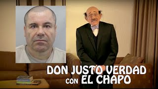 Don Justo Verdad defiende de verdad al Chapo [upl. by Zins780]