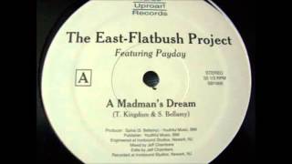 The East Flatbush Project  A Madmans Dream Ft Payday Dirty [upl. by Janeva]