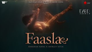 Faasla Official Lyrical Video  Darshan Raval  Shirley Setia  Dard  Naushad Khan [upl. by Attehcram450]