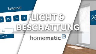 Licht und Beschattung im Smart Home mit Homematic IP [upl. by Unders]