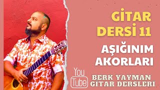 Gitar Dersi 11 Aşığınım Berk Yayman [upl. by Papke]