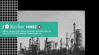 Demo Migration from Classic OPC Server to OPC UA with Matrikon Tunneller UA [upl. by Aihsercal495]