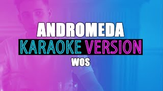 WOS  Andromeda  KARAOKE  ► Instrumental con letra ► Cantaenlinea [upl. by Stander876]