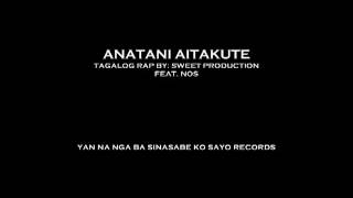 Anatani Aitakute  Tagalog Rap by pade [upl. by Pesvoh194]