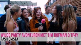 Wilde party avonturen met Tim Hofman amp TP4Y  Fashionista [upl. by Htnamas]