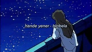 hande yener  bir bela  slowedreverb [upl. by Anemij]