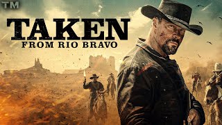 Taken from Rio Bravo  Trailer Deutsch HD [upl. by Burdelle496]