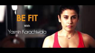 Channel Trailer  Yasmin Karachiwala  Be Fit [upl. by Archangel]