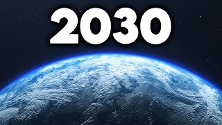 5 Events That WILL Happen By The Year 2030 [upl. by Jaquith831]