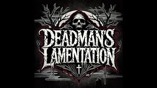 Deadmans Lamentation [upl. by Enawyd657]