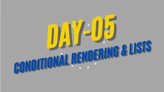 Day 5 Conditional rendering in Reactjs [upl. by Lynus]