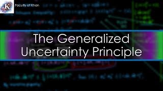 The Generalized Uncertainty Principle  ProofDerivation [upl. by Rita]